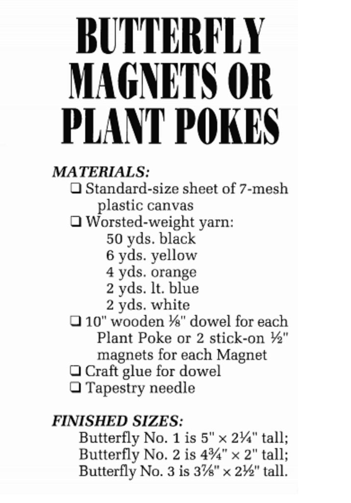 Vintage Plastic Canvas Pattern: Butterfly Magnets & Plant Pokes. Basic materials you'll need are 7-count plastic canvas sheets and worsted/ #4 medium-weight yarn. supplies needed