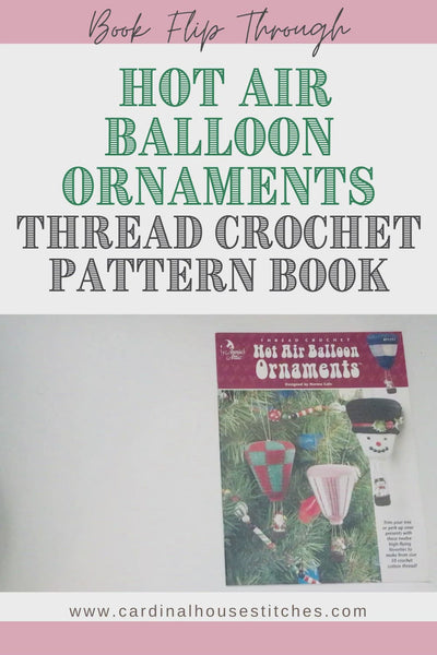 Hot Air Balloon Ornaments Thread Crochet Pattern  book flip through video